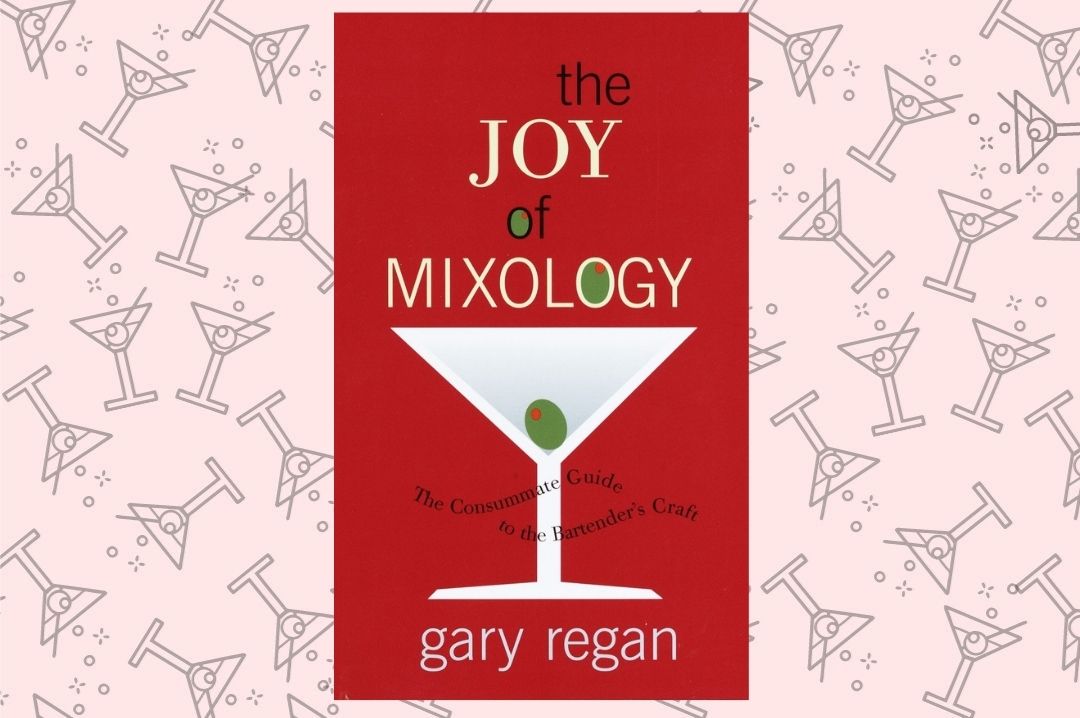 bestcocktailrecipebooks thejoyofmixology garyregan